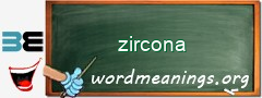 WordMeaning blackboard for zircona